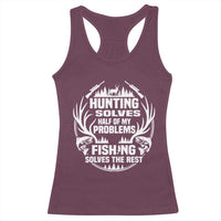 Fishing Hunting Solve Problems Racerback Tank Top Gift Idea For Hunter Fisherman - Wonder Print Shop