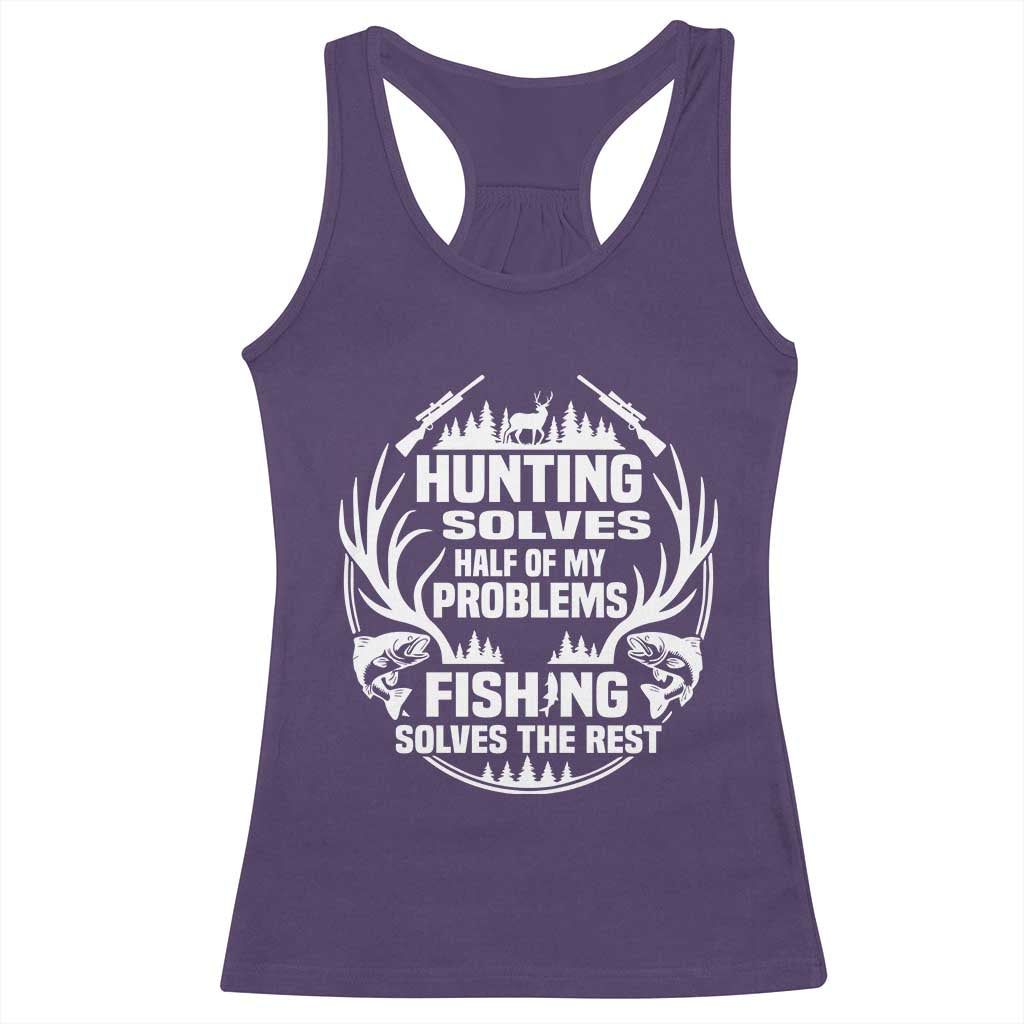 Fishing Hunting Solve Problems Racerback Tank Top Gift Idea For Hunter Fisherman - Wonder Print Shop
