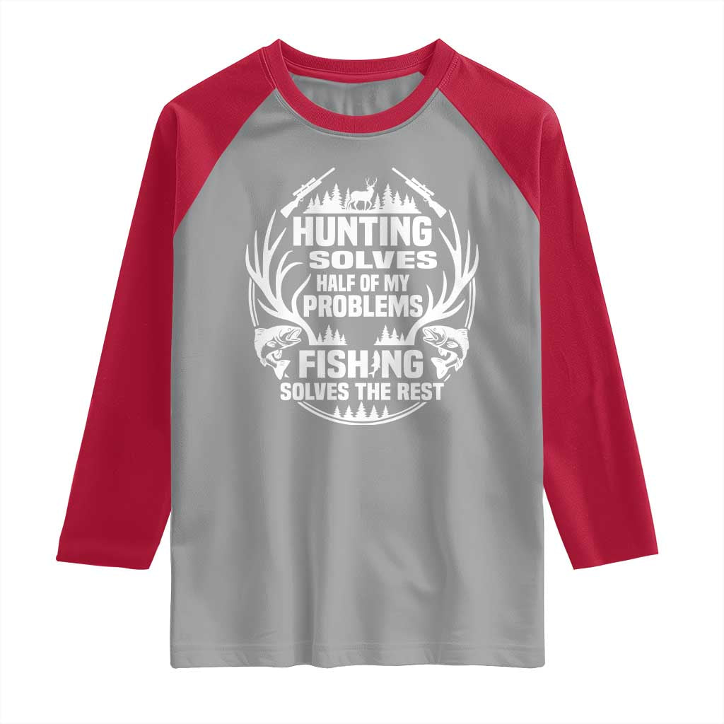 Fishing Hunting Solve Problems Raglan Shirt Gift Idea For Hunter Fisherman - Wonder Print Shop