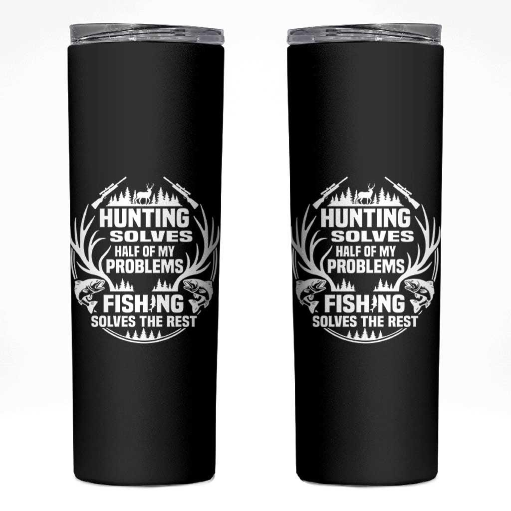 Fishing Hunting Solve Problems Skinny Tumbler Gift Idea For Hunter Fisherman - Wonder Print Shop