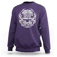 Fishing Hunting Solve Problems Sweatshirt Gift Idea For Hunter Fisherman - Wonder Print Shop