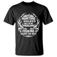 Fishing Hunting Solve Problems T Shirt Gift Idea For Hunter Fisherman - Wonder Print Shop