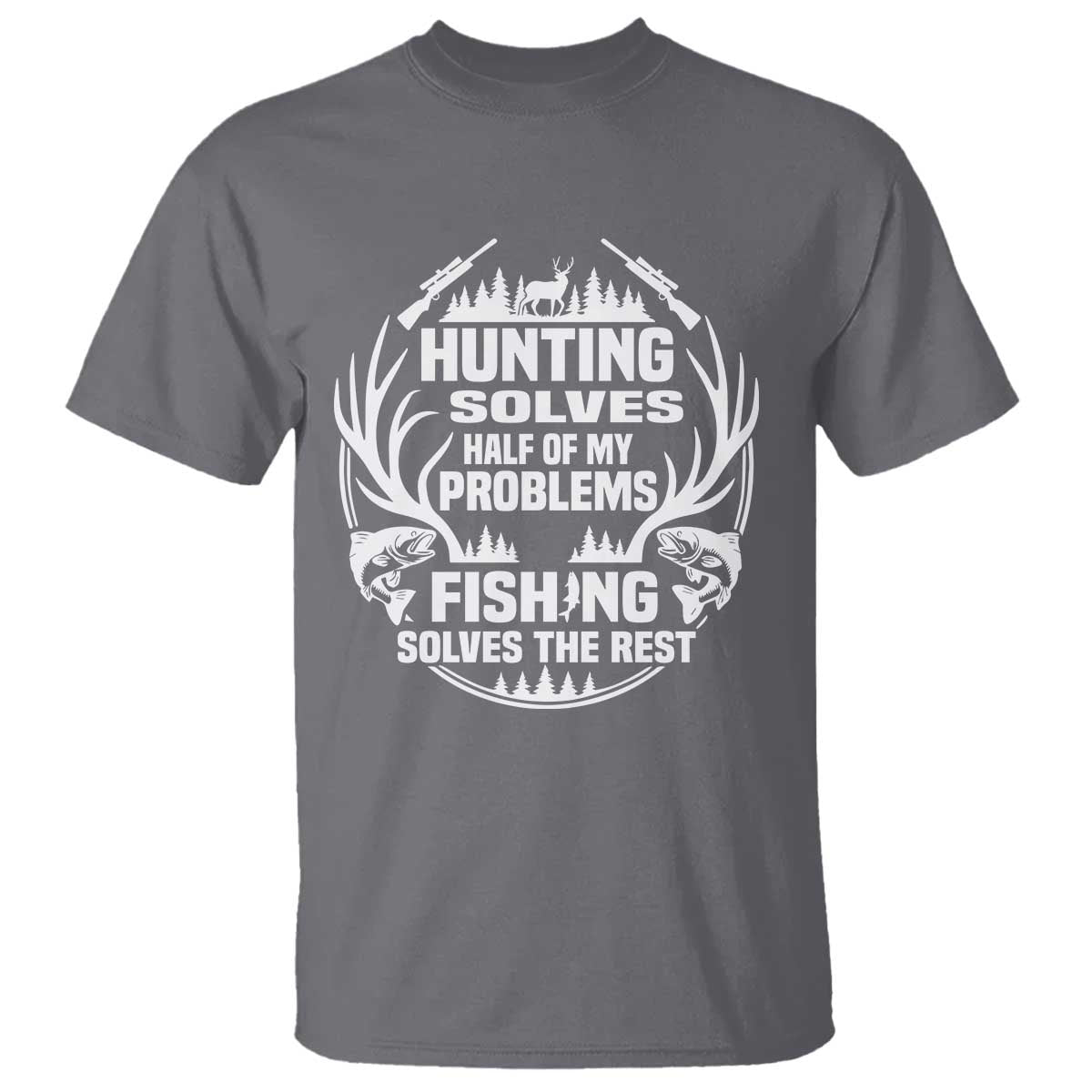 Fishing Hunting Solve Problems T Shirt Gift Idea For Hunter Fisherman - Wonder Print Shop