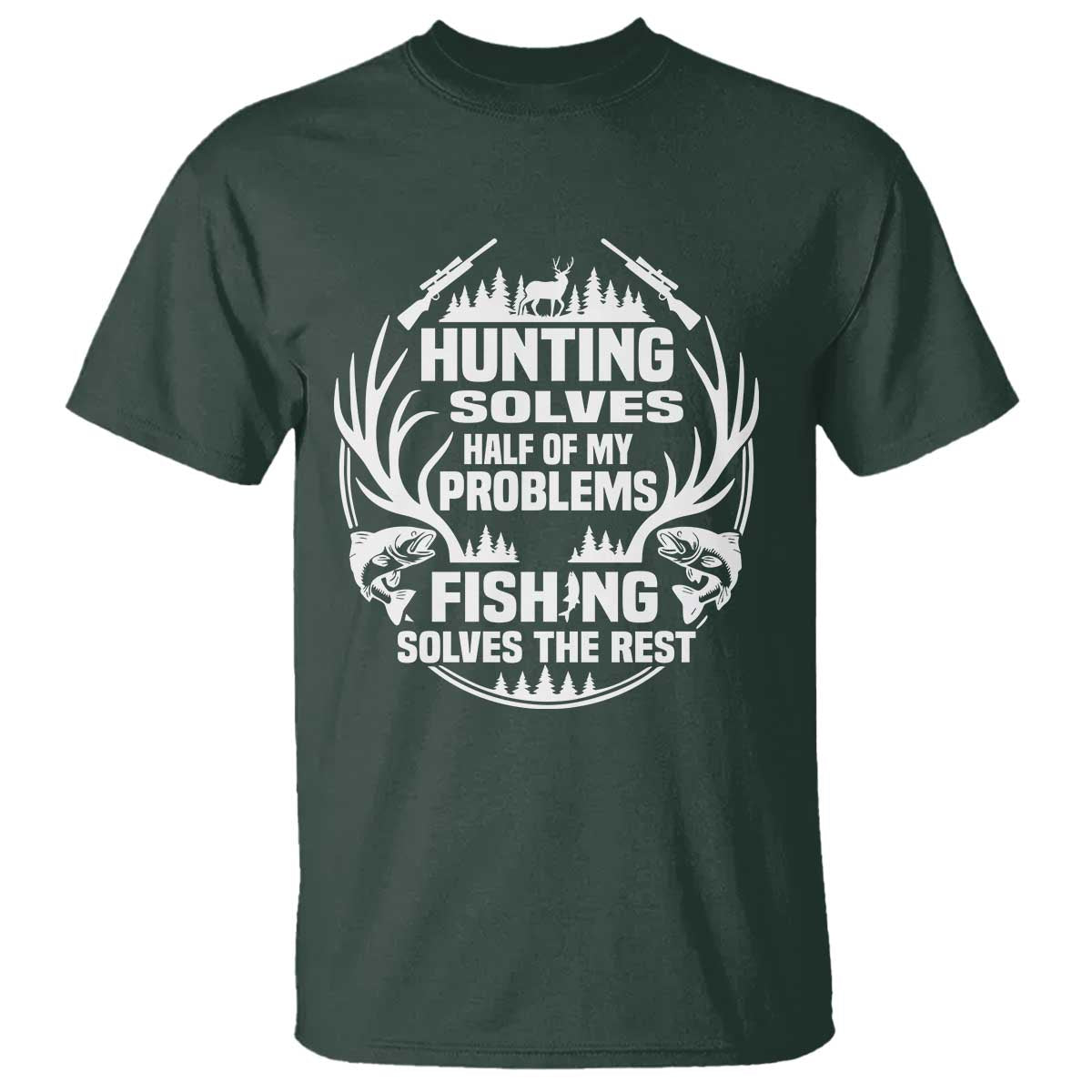 Fishing Hunting Solve Problems T Shirt Gift Idea For Hunter Fisherman - Wonder Print Shop