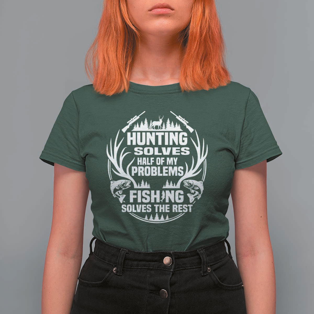 Fishing Hunting Solve Problems T Shirt For Women Gift Idea For Hunter Fisherman - Wonder Print Shop