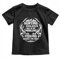 Fishing Hunting Solve Problems Toddler T Shirt Gift Idea For Hunter Fisherman - Wonder Print Shop