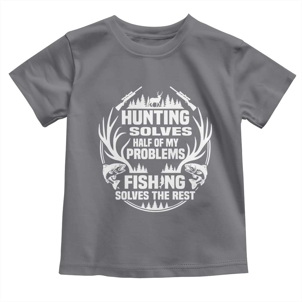 Fishing Hunting Solve Problems Toddler T Shirt Gift Idea For Hunter Fisherman - Wonder Print Shop