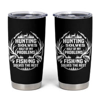 Fishing Hunting Solve Problems Tumbler Cup Gift Idea For Hunter Fisherman - Wonder Print Shop