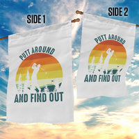 Putt Around And Find Out Garden Flag Funny Golf Player Gift - Wonder Print Shop