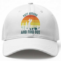 Putt Around And Find Out Baseball Cap Funny Golf Player Gift