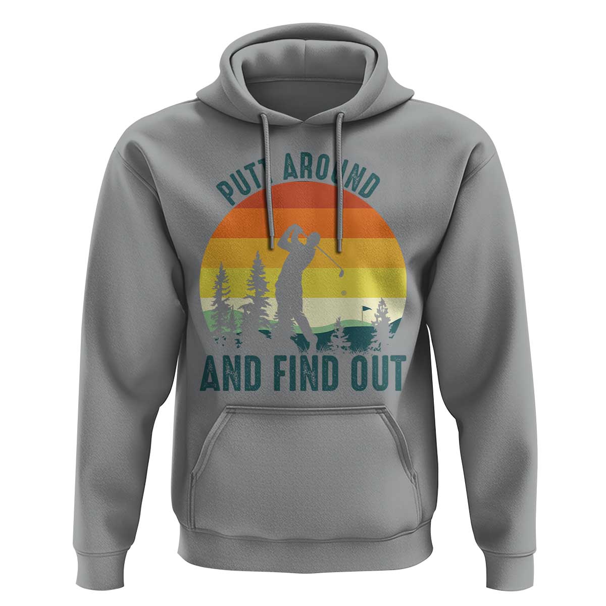 Putt Around And Find Out Hoodie Funny Golf Player Gift - Wonder Print Shop