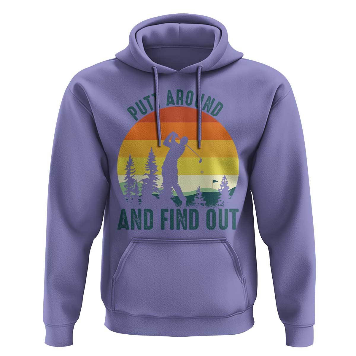 Putt Around And Find Out Hoodie Funny Golf Player Gift - Wonder Print Shop