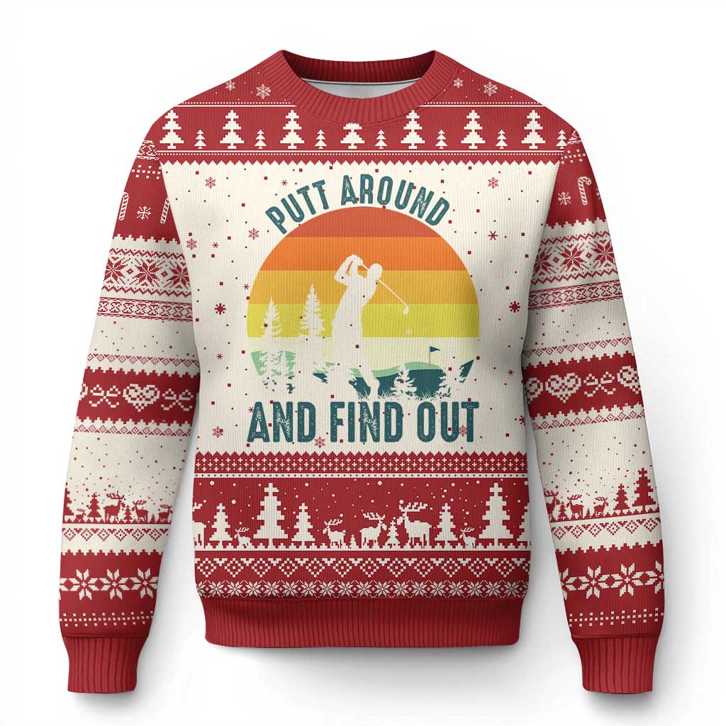 Putt Around And Find Out Ugly Christmas Sweater Funny Golf Player Gift - Wonder Print Shop