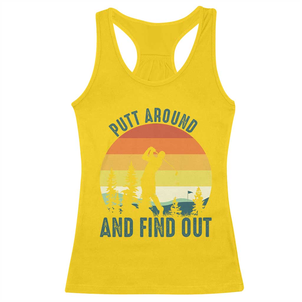 Putt Around And Find Out Racerback Tank Top Funny Golf Player Gift - Wonder Print Shop