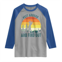 Putt Around And Find Out Raglan Shirt Funny Golf Player Gift - Wonder Print Shop