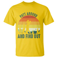 Putt Around And Find Out T Shirt Funny Golf Player Gift - Wonder Print Shop