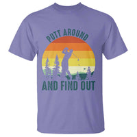 Putt Around And Find Out T Shirt Funny Golf Player Gift - Wonder Print Shop