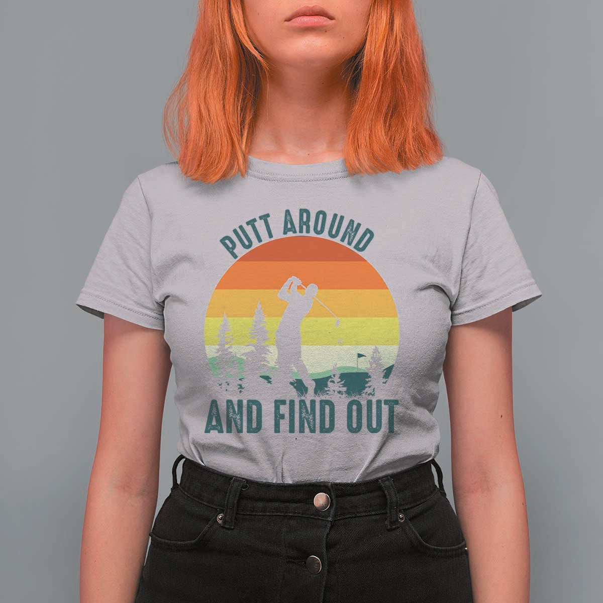 Putt Around And Find Out T Shirt For Women Funny Golf Player Gift - Wonder Print Shop