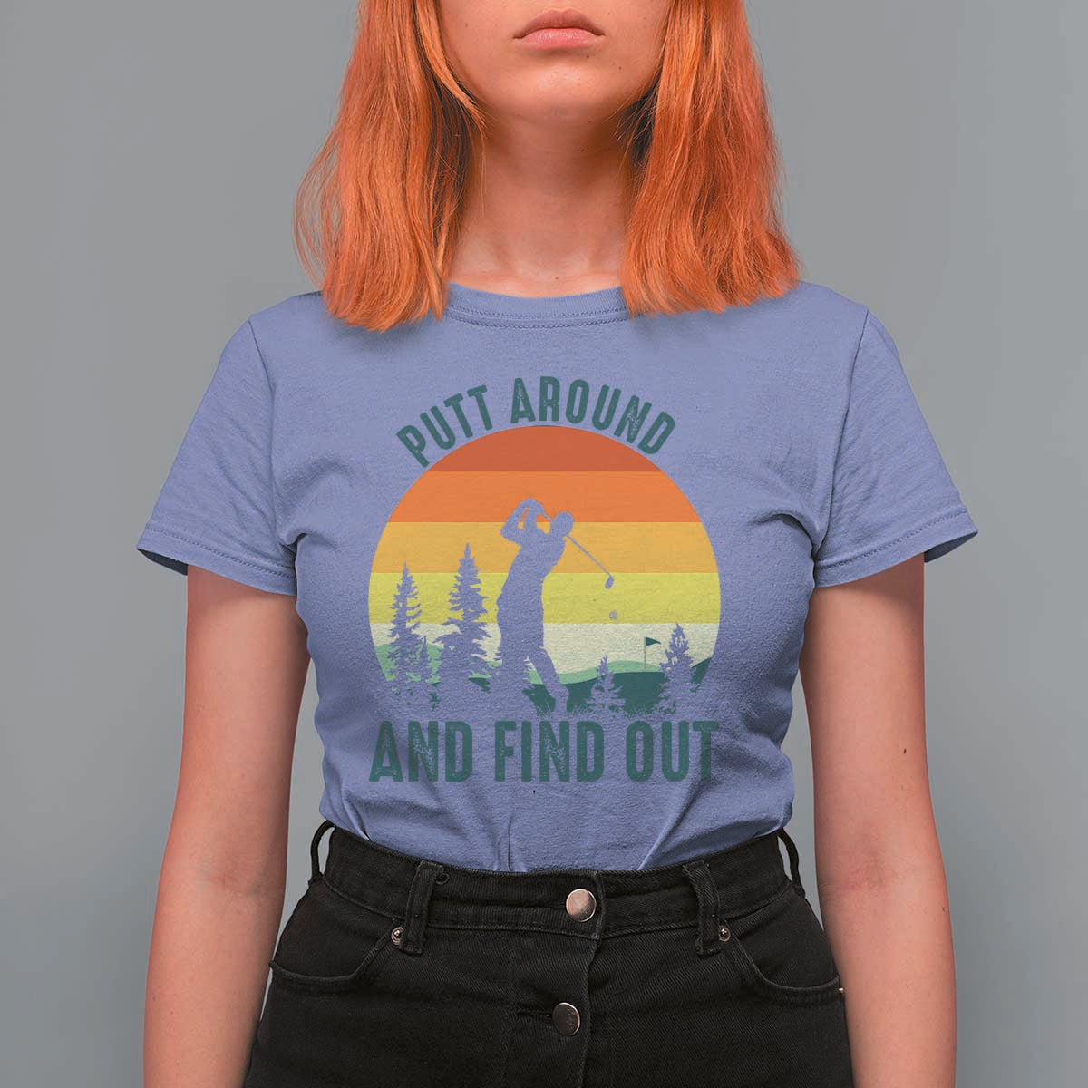 Putt Around And Find Out T Shirt For Women Funny Golf Player Gift - Wonder Print Shop
