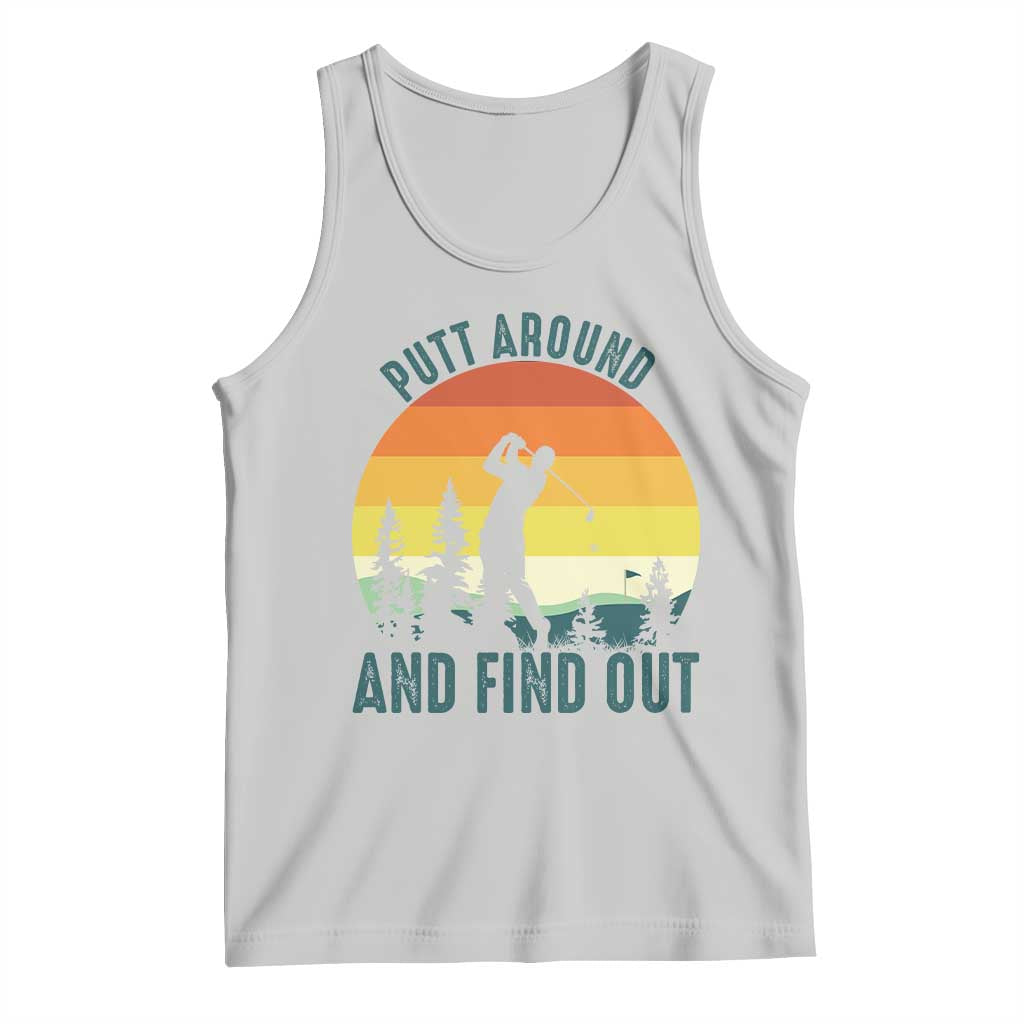 Putt Around And Find Out Tank Top Funny Golf Player Gift - Wonder Print Shop