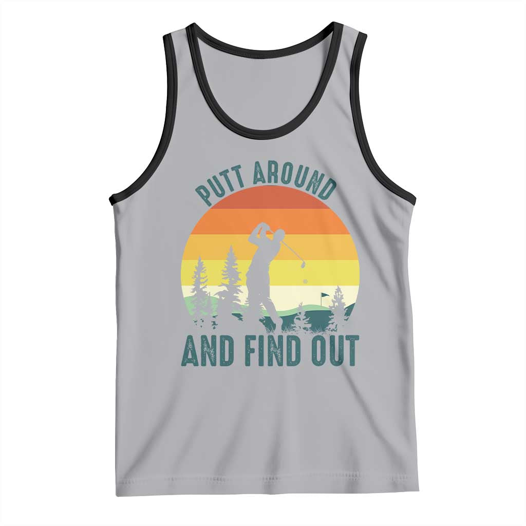 Putt Around And Find Out Tank Top Funny Golf Player Gift - Wonder Print Shop