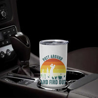 Putt Around And Find Out Tumbler Cup Funny Golf Player Gift - Wonder Print Shop