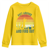 Putt Around And Find Out Youth Sweatshirt Funny Golf Player Gift - Wonder Print Shop