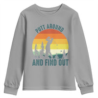 Putt Around And Find Out Youth Sweatshirt Funny Golf Player Gift - Wonder Print Shop
