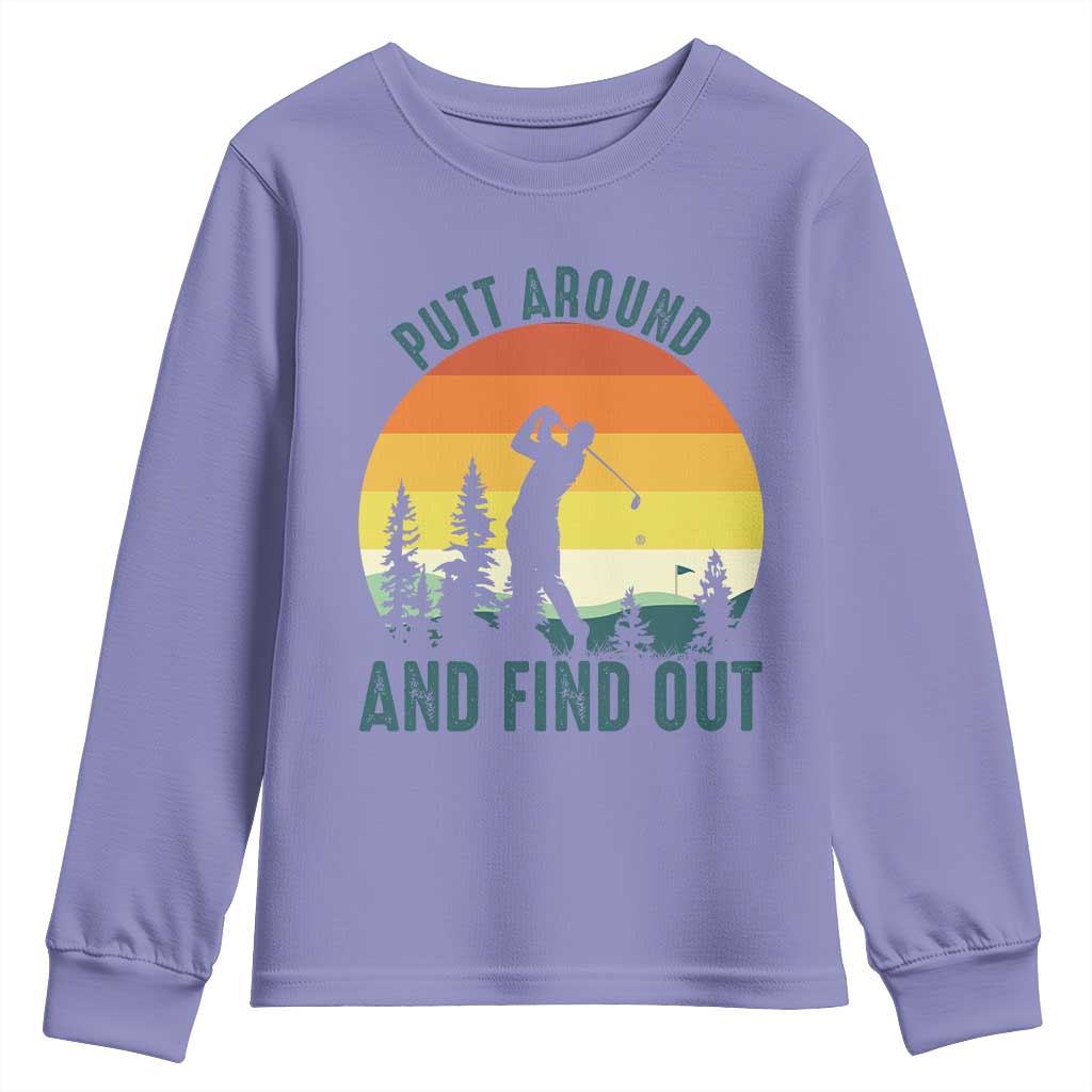 Putt Around And Find Out Youth Sweatshirt Funny Golf Player Gift - Wonder Print Shop