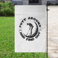 Putt Around And Find Out Garden Flag Funny Golf Lover Gift - Wonder Print Shop