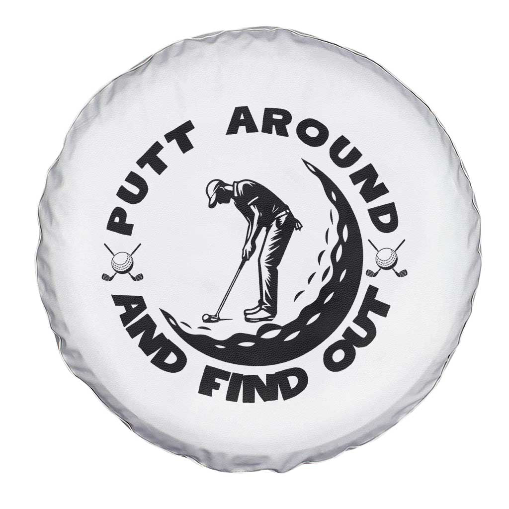 Putt Around And Find Out Spare Tire Cover Funny Golf Lover Gift - Wonder Print Shop