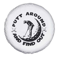 Putt Around And Find Out Spare Tire Cover Funny Golf Lover Gift - Wonder Print Shop