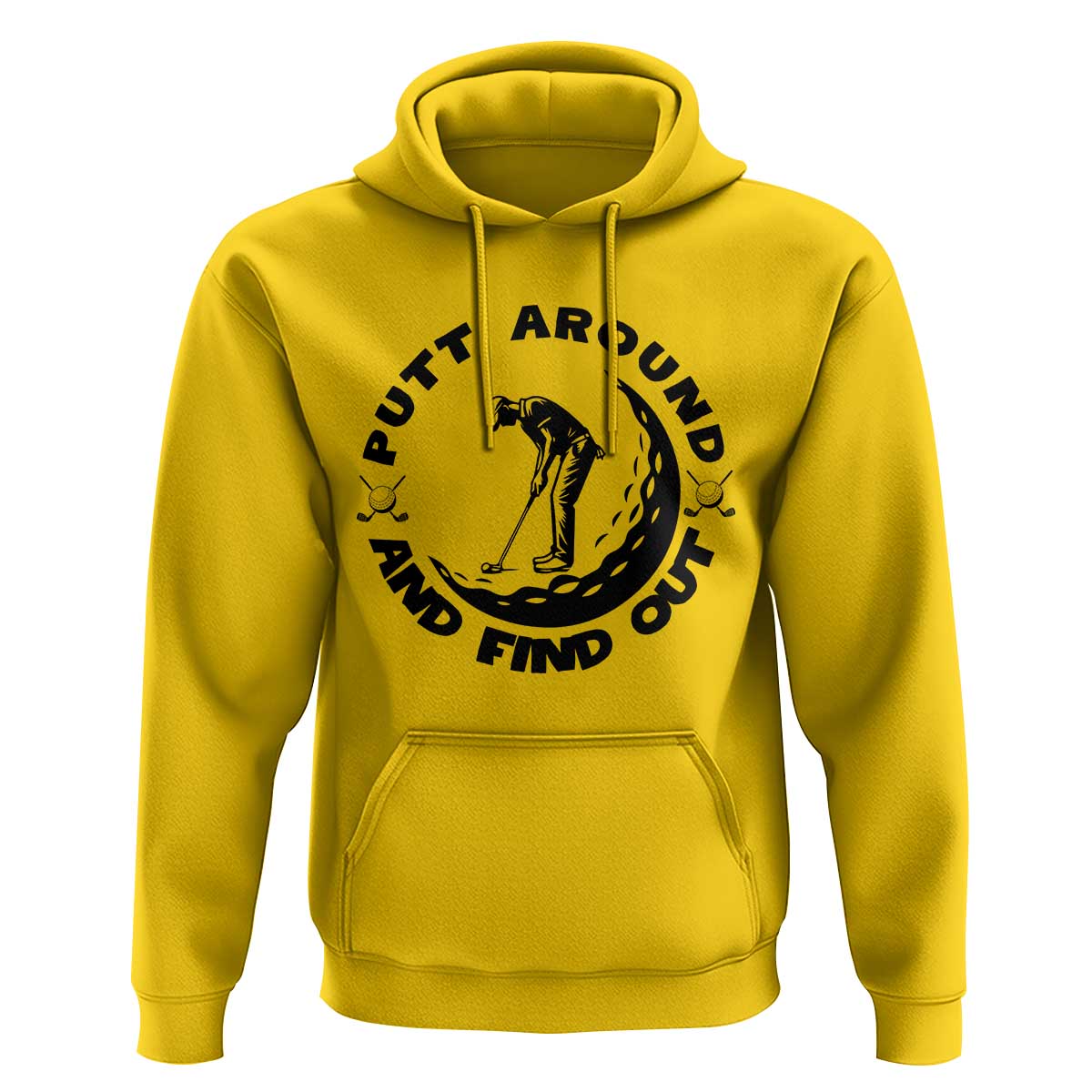 Putt Around And Find Out Hoodie Funny Golf Lover Gift - Wonder Print Shop