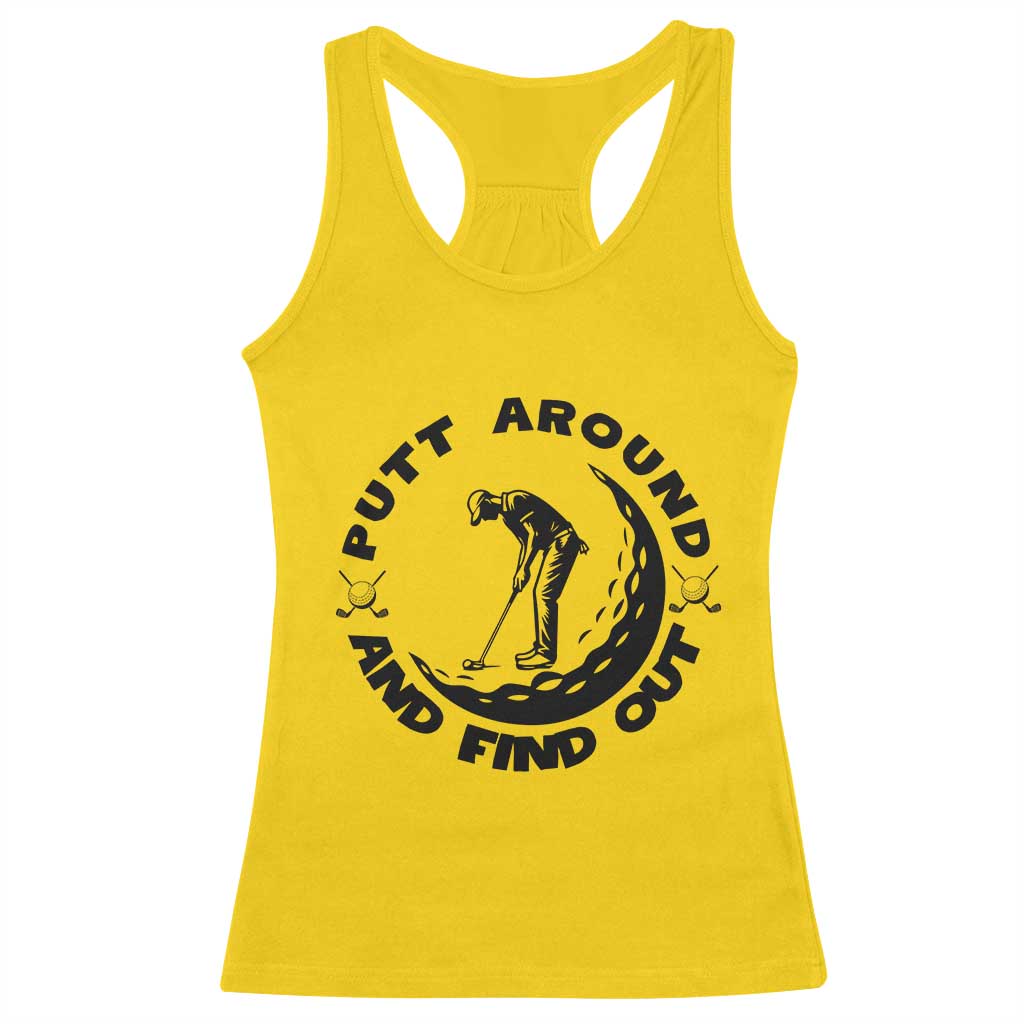 Putt Around And Find Out Racerback Tank Top Funny Golf Lover Gift - Wonder Print Shop