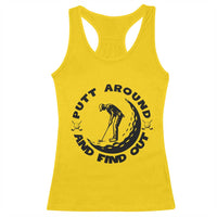 Putt Around And Find Out Racerback Tank Top Funny Golf Lover Gift - Wonder Print Shop