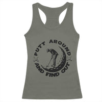 Putt Around And Find Out Racerback Tank Top Funny Golf Lover Gift - Wonder Print Shop