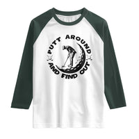 Putt Around And Find Out Raglan Shirt Funny Golf Lover Gift - Wonder Print Shop