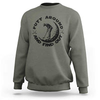 Putt Around And Find Out Sweatshirt Funny Golf Lover Gift - Wonder Print Shop