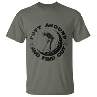 Putt Around And Find Out T Shirt Funny Golf Lover Gift - Wonder Print Shop