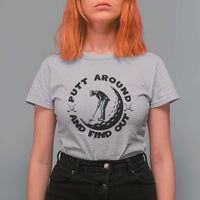 Putt Around And Find Out T Shirt For Women Funny Golf Lover Gift - Wonder Print Shop