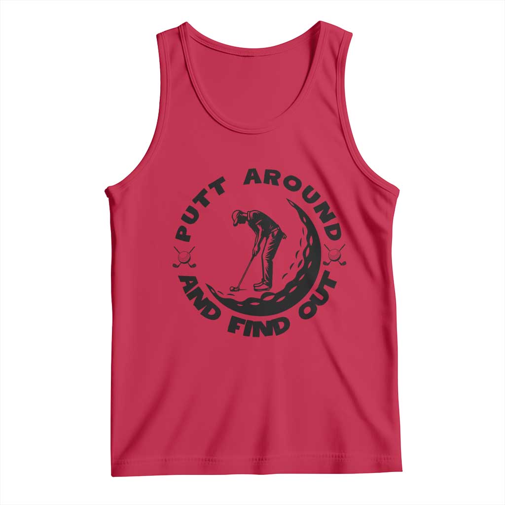 Putt Around And Find Out Tank Top Funny Golf Lover Gift - Wonder Print Shop