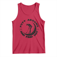 Putt Around And Find Out Tank Top Funny Golf Lover Gift - Wonder Print Shop