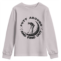 Putt Around And Find Out Youth Sweatshirt Funny Golf Lover Gift - Wonder Print Shop