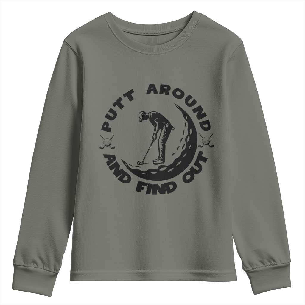 Putt Around And Find Out Youth Sweatshirt Funny Golf Lover Gift - Wonder Print Shop