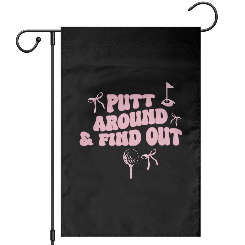 Funny Golf Gift For Women Garden Flag Putt Around And Find Out - Wonder Print Shop