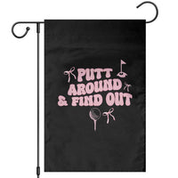 Funny Golf Gift For Women Garden Flag Putt Around And Find Out - Wonder Print Shop