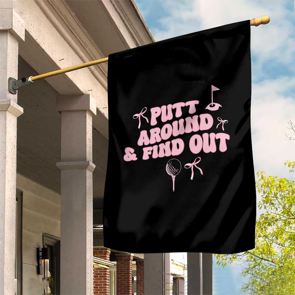 Funny Golf Gift For Women Garden Flag Putt Around And Find Out - Wonder Print Shop