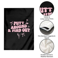 Funny Golf Gift For Women Garden Flag Putt Around And Find Out - Wonder Print Shop