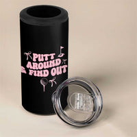 Funny Golf Gift For Women 4 in 1 Can Cooler Tumbler Putt Around And Find Out - Wonder Print Shop