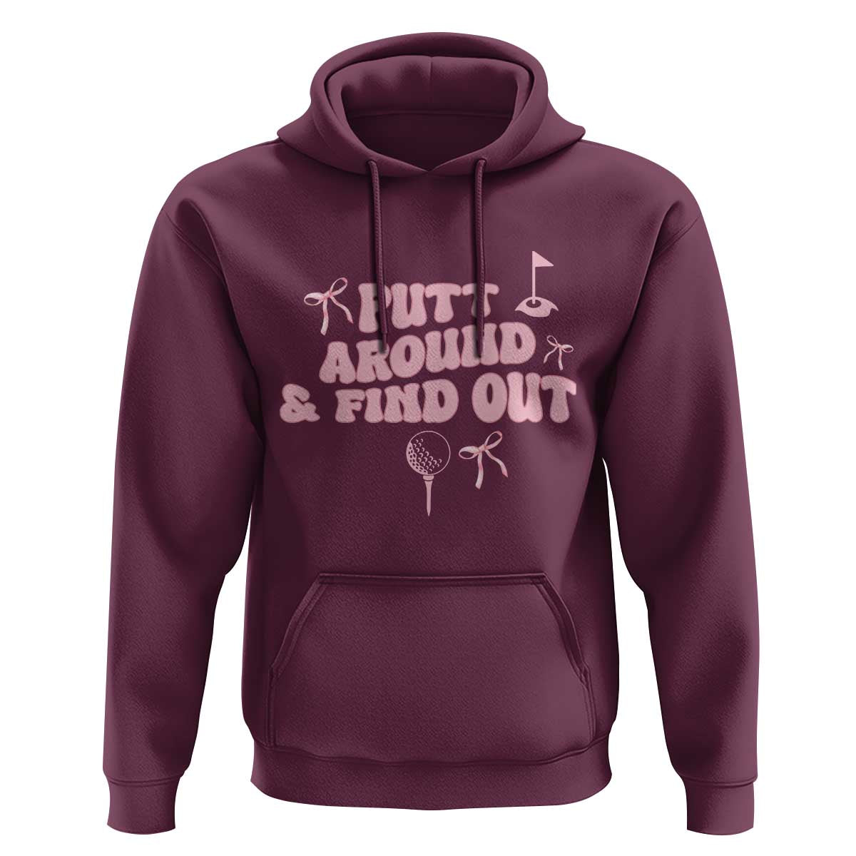 Funny Golf Gift For Women Hoodie Putt Around And Find Out - Wonder Print Shop